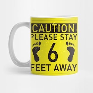 Please Stay 6 Feet Away Distancing T-shirt Mug